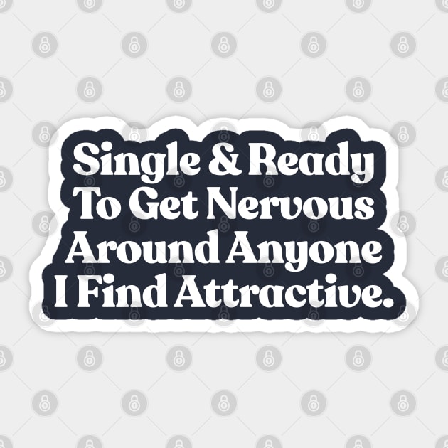 Single And Ready To Get Nervous / Funny Typography Design Sticker by DankFutura